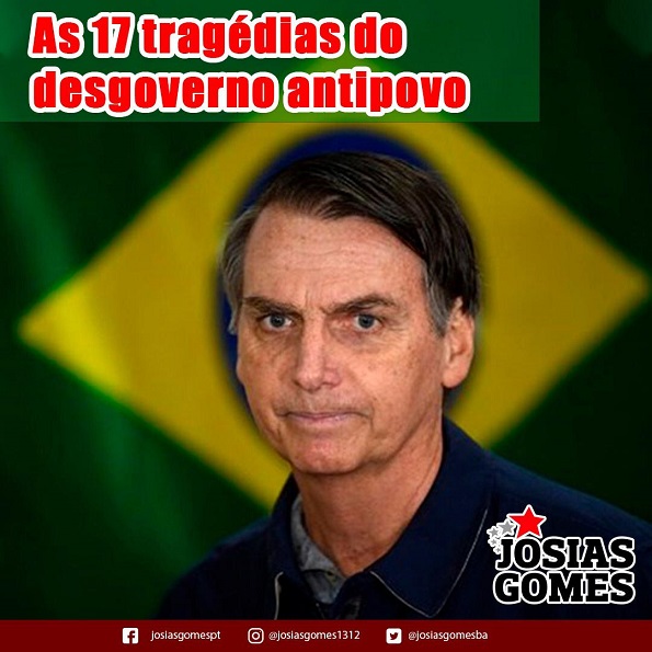 Os 17 Passos Da Tragédia Do Desgoverno Bolsonaro!