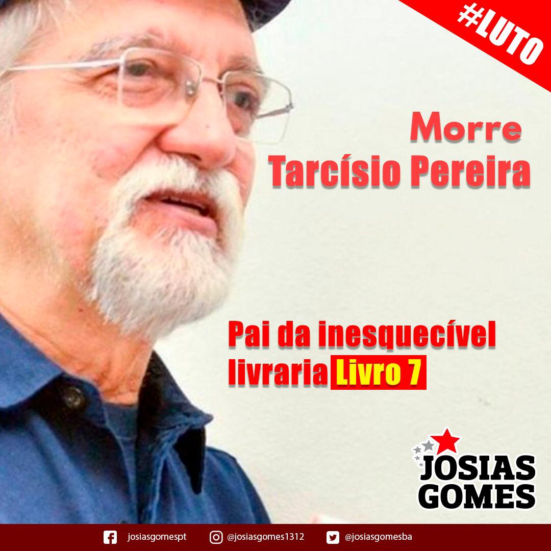 Tarcísio Pereira Presente!