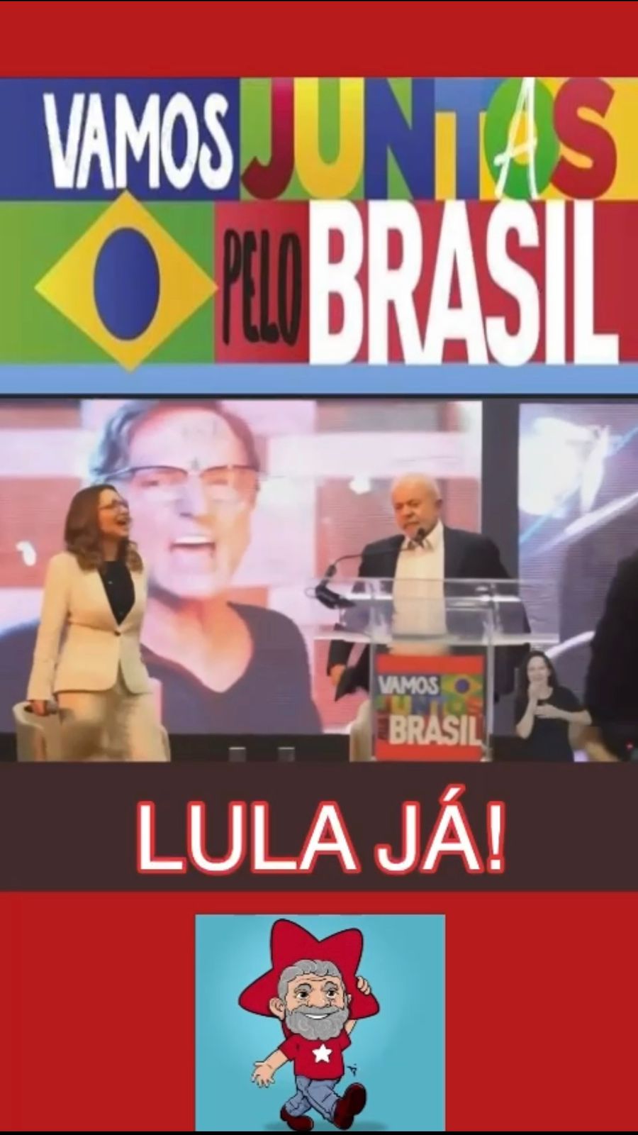 LULA JÁ! Vamos Juntos Pelo Brasil