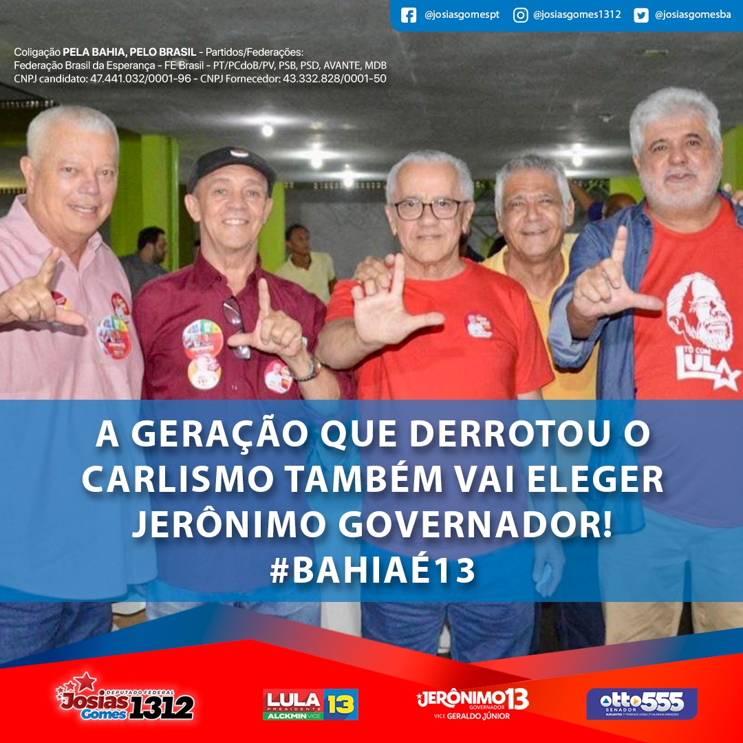 A Bahia é 13: Jerônimo Governador E Lula Presidente