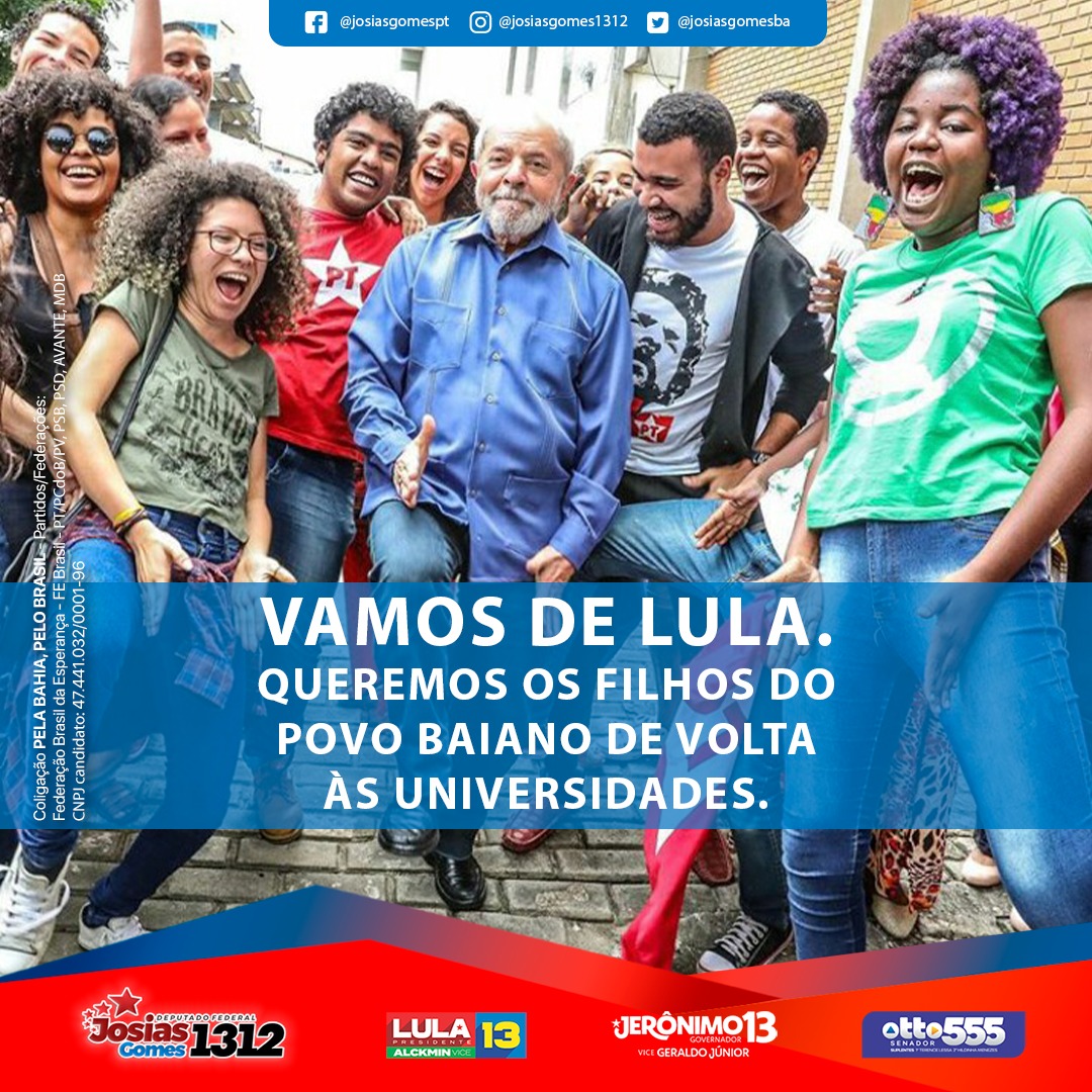 Vamos De Lula: Queremos Os Filhos Do Povo Baiano De Volta às Universidades
