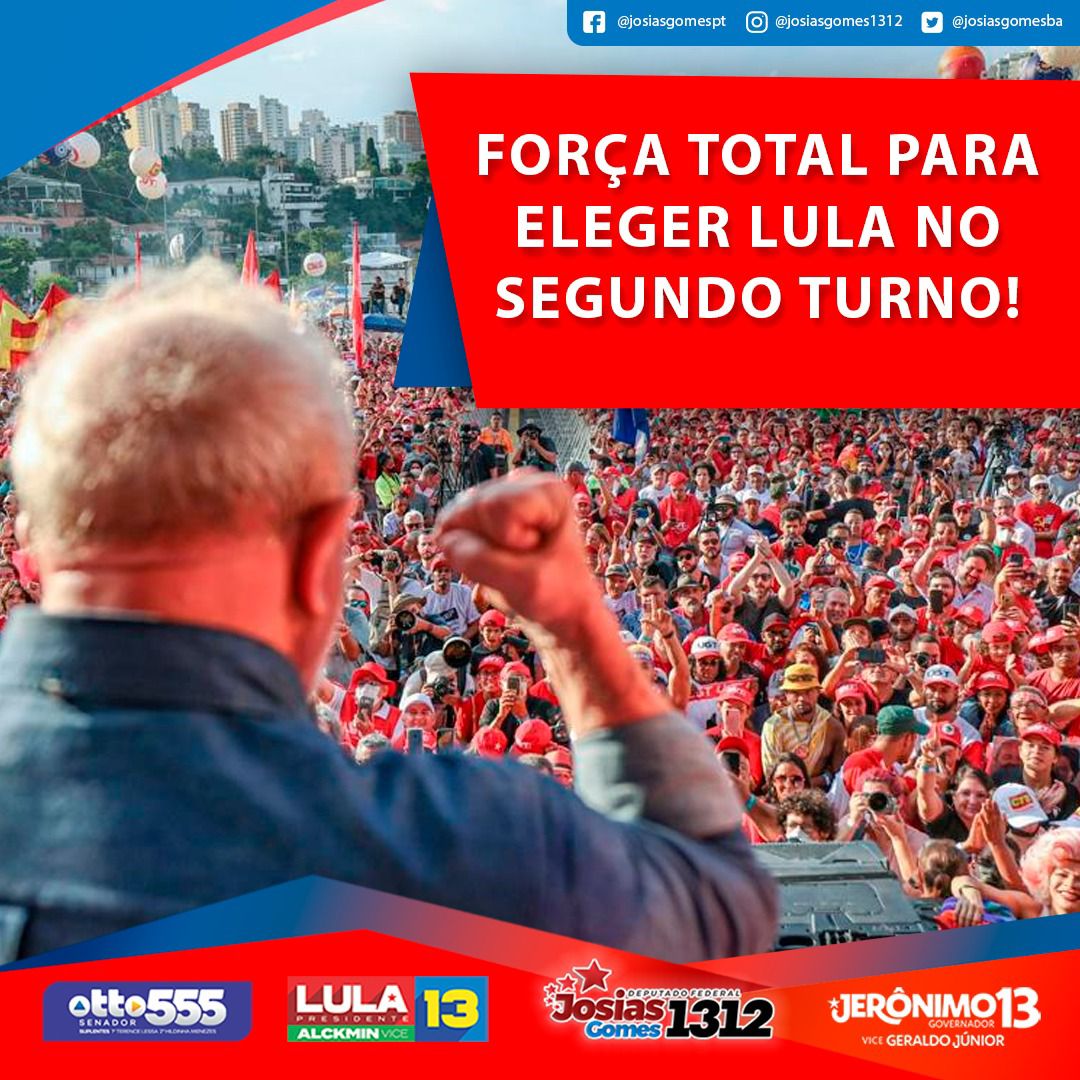 Força Total Para Eleger Lula No Segundo Turno