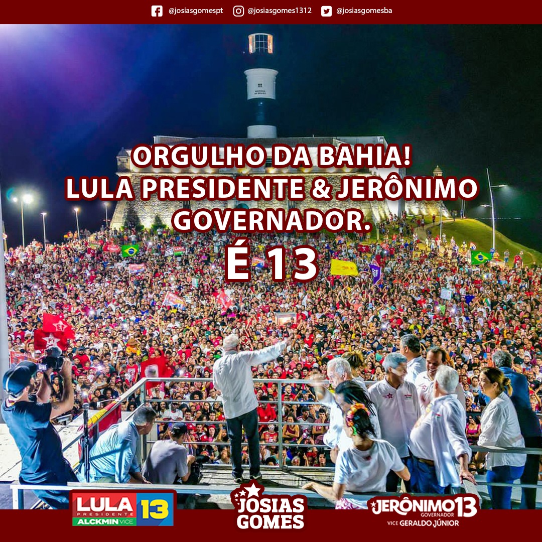 Lula Presidente E Jerônimo Governador, É 13!