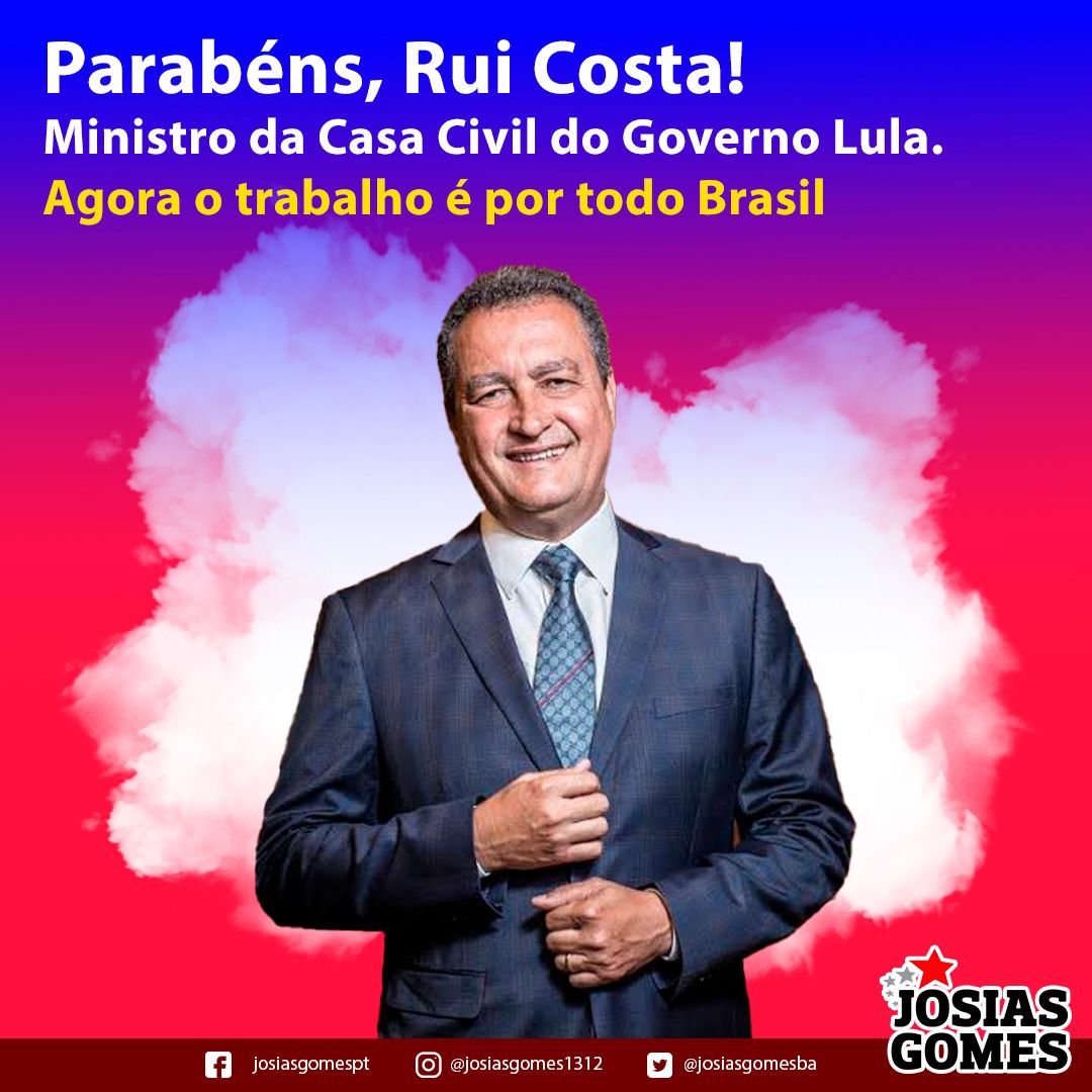 Rui Costa Será O Ministro Da Casa Civil Do Governo Lula