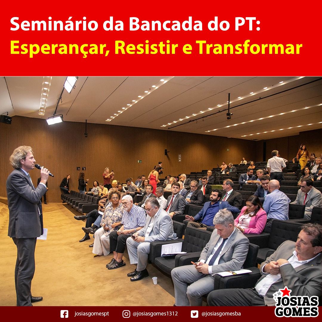 Seminário Da Bancada Do PT Na Câmara. Vamos Juntos Pelo Brasil!