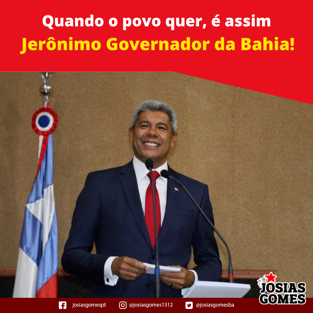 Parabéns Jerônimo, O Filho Do Povo é Governador Da Bahia