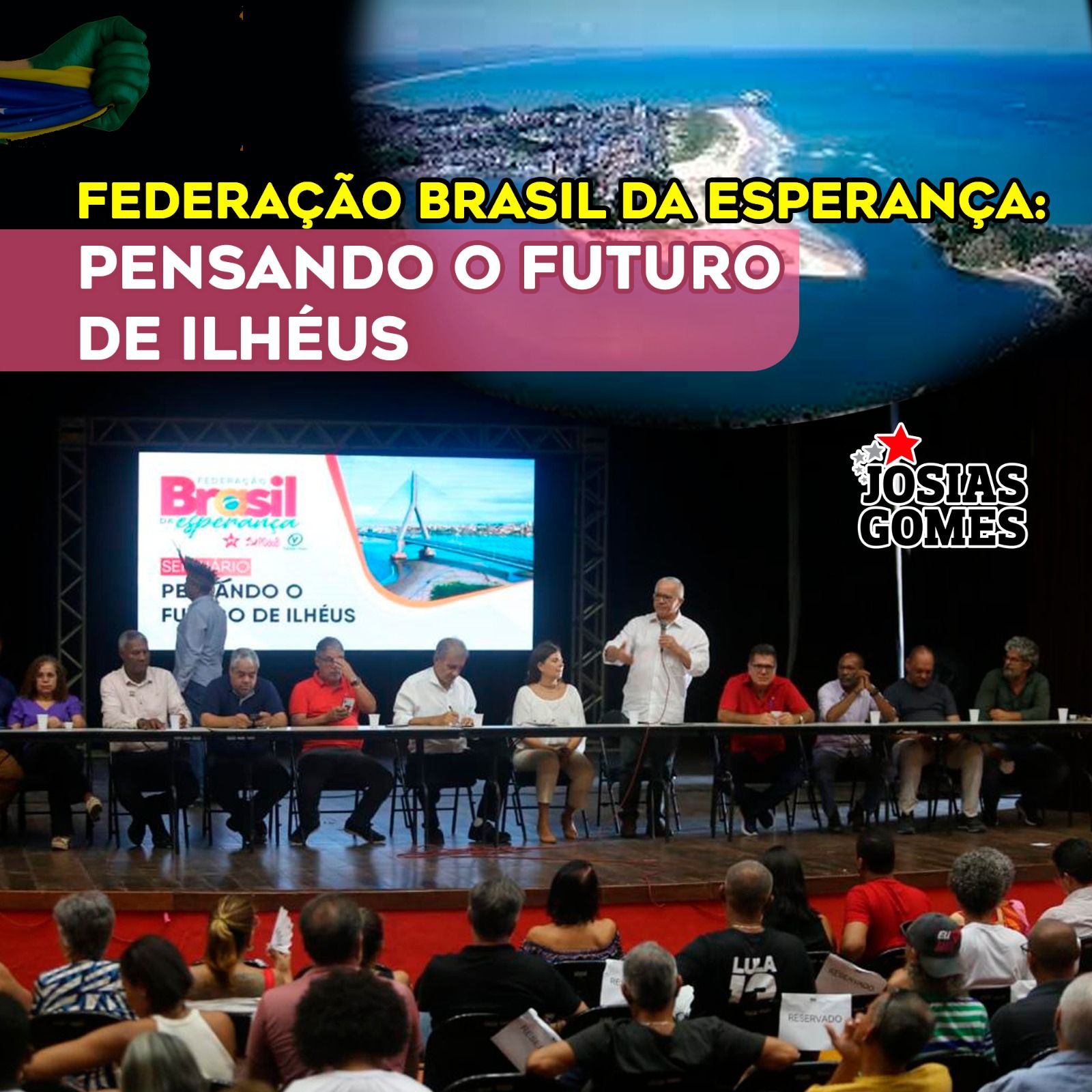 Federação Brasil Da Esperança Pensa O Futuro De Ilhéus