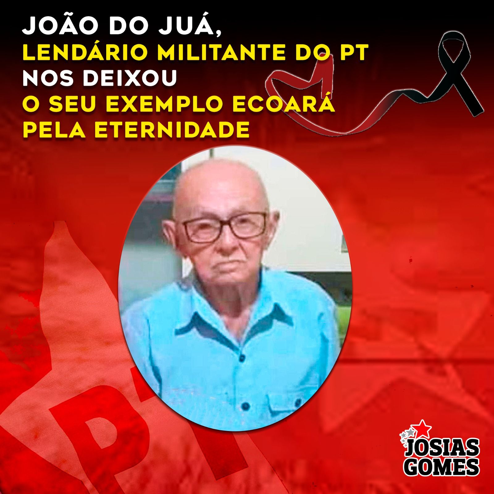 Estrela Brilhante Do PT: João Do Juá PRESENTE!