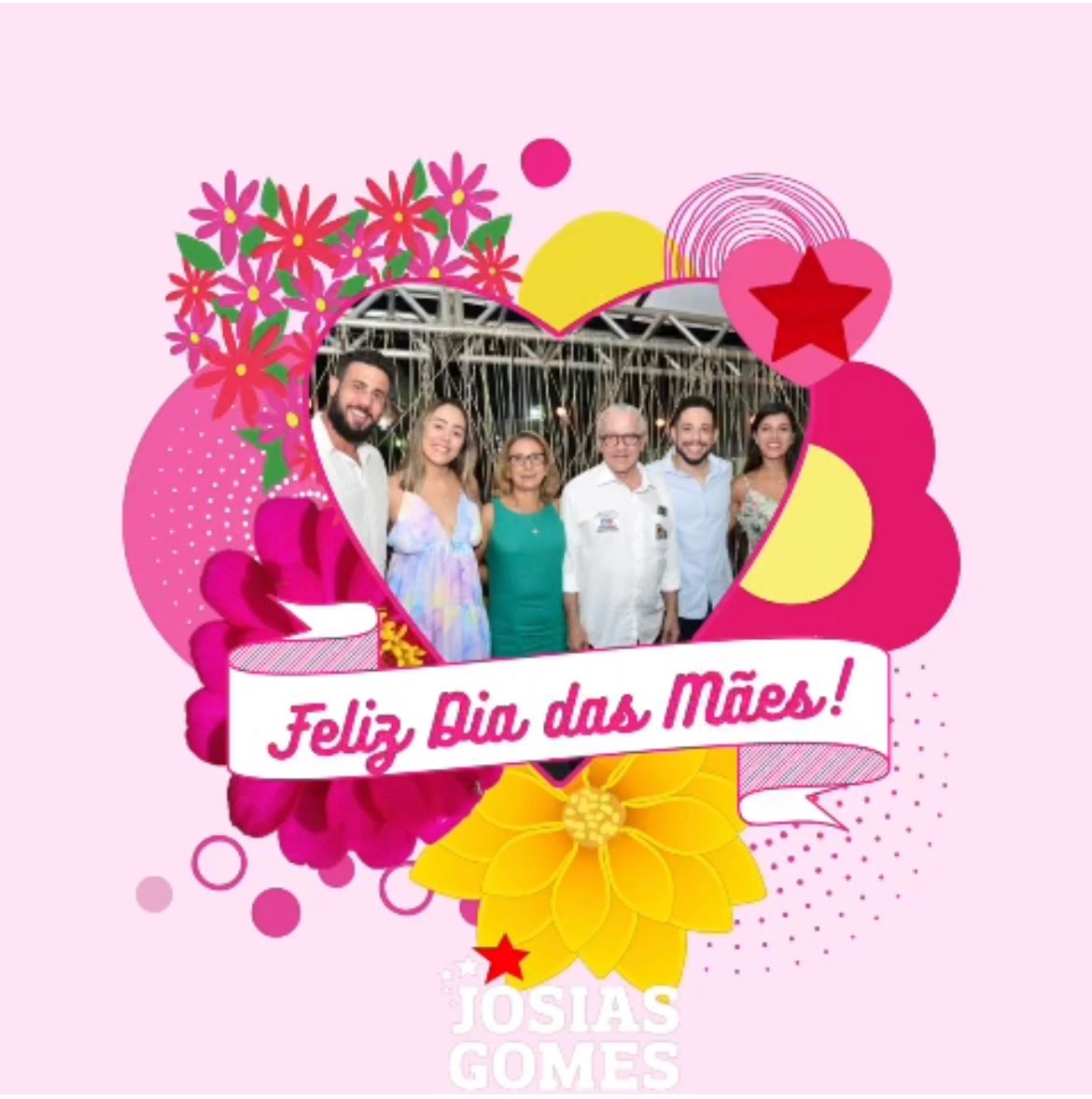 Família Gomes Deseja: Feliz Dia Das Mães!