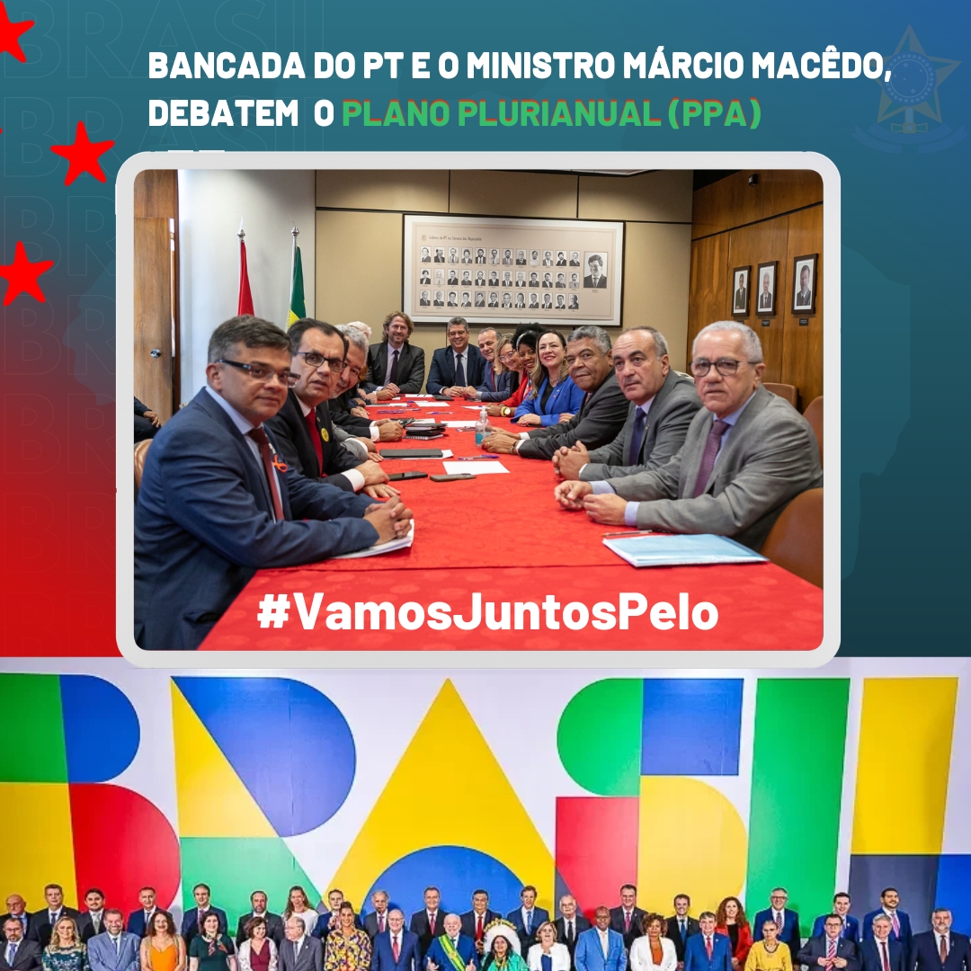 Bancada Do PT E Governo Lula, Juntos Pelos Brasil