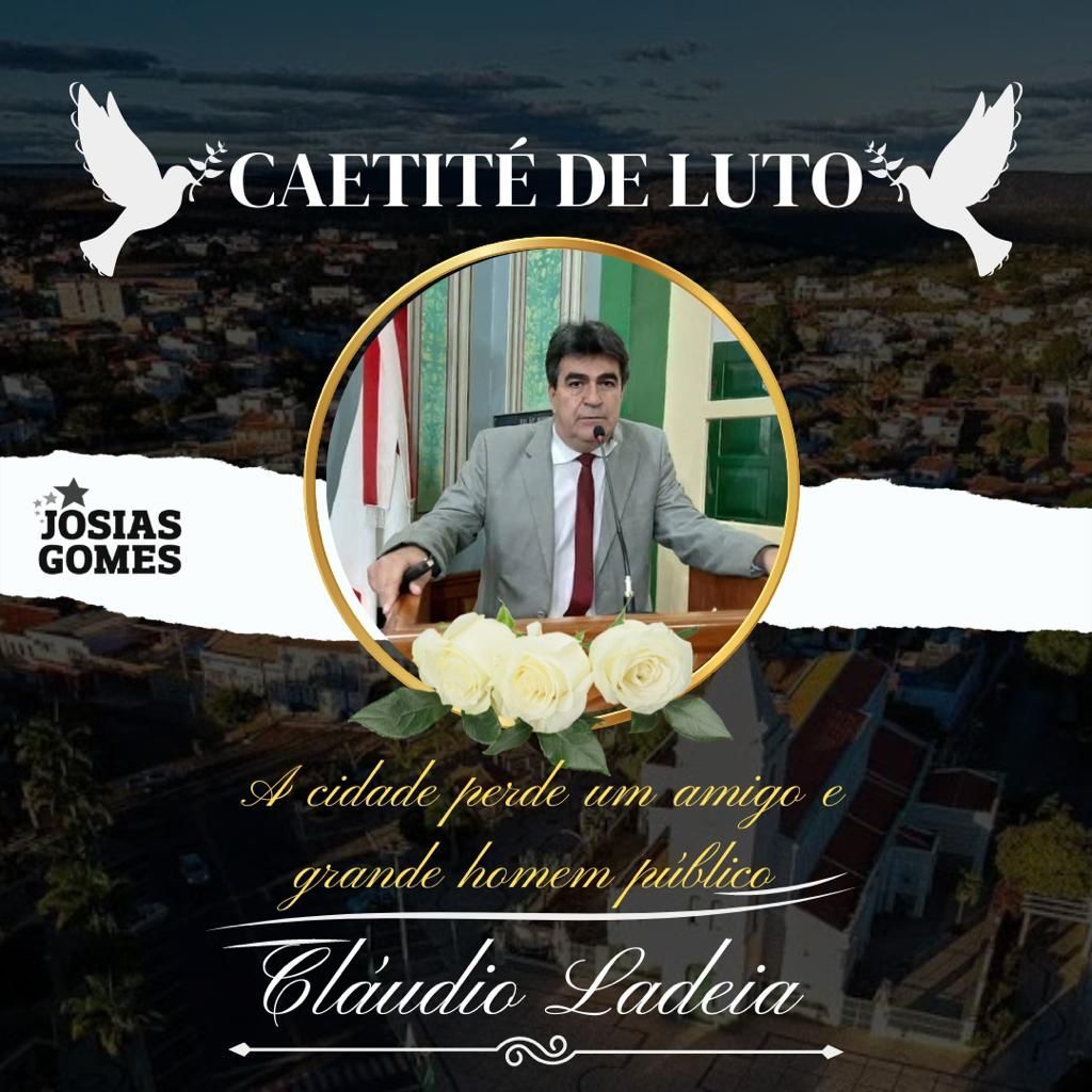 Cláudio Ladeia, Presente!