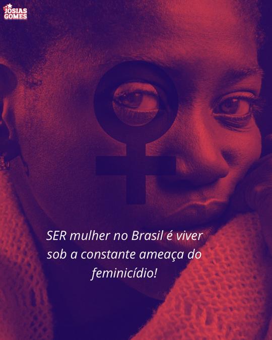 Precisamos Erradicar Com O Feminicídio No Brasil