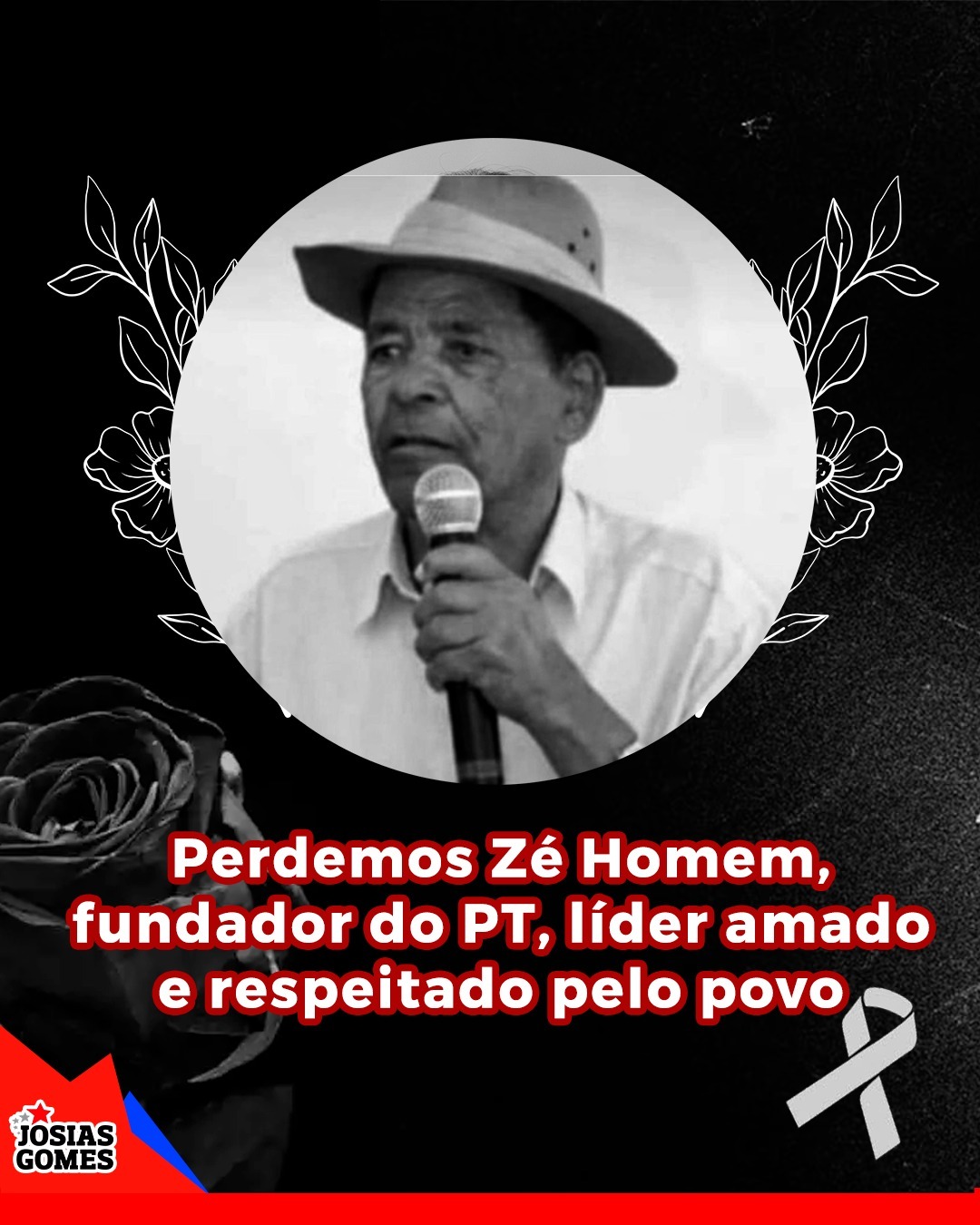 Zé Homem, PRESENTE!