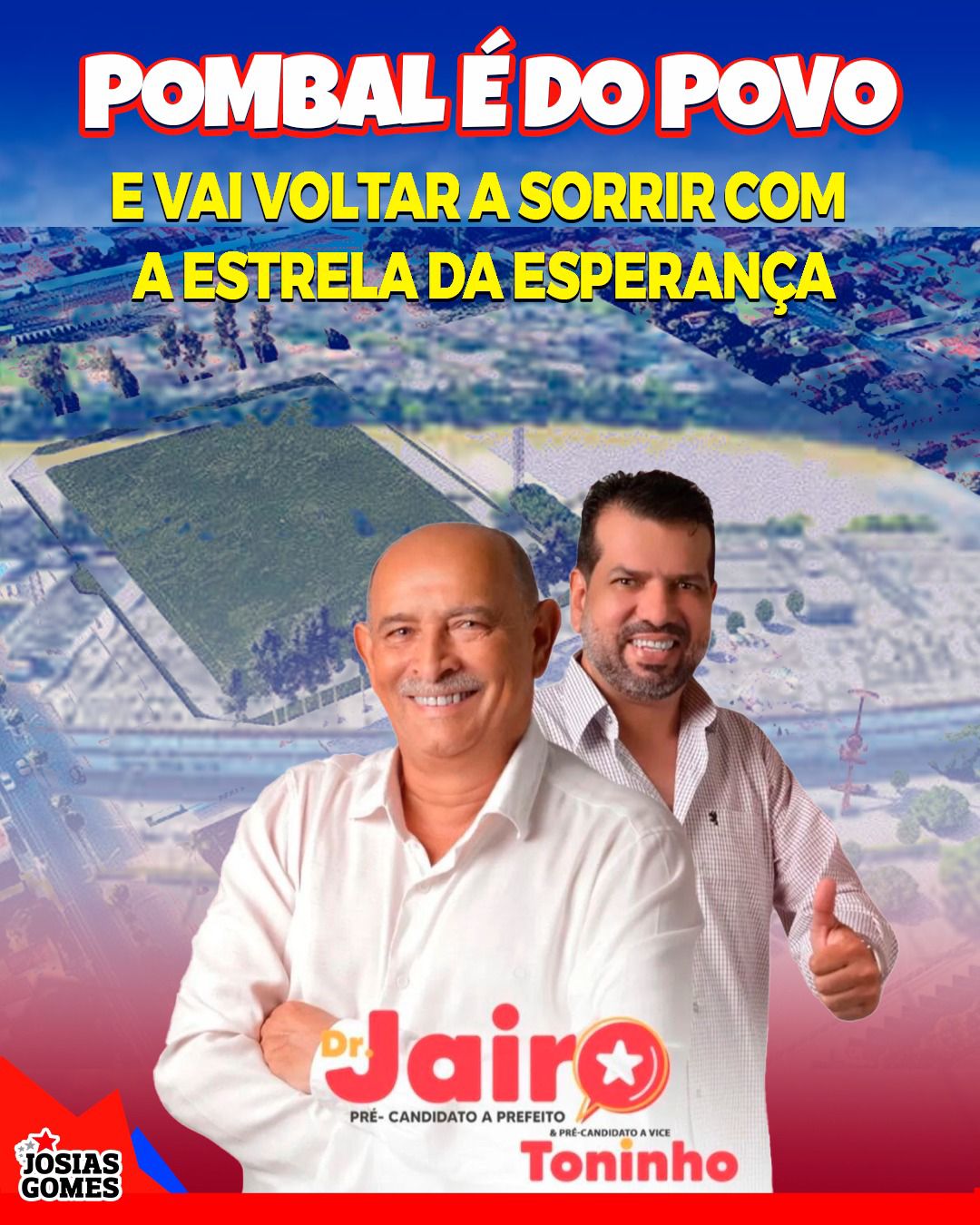 Vamos Juntos Com Dr. Jairo, O Líder Para Transformar Ribeira Do Pombal!