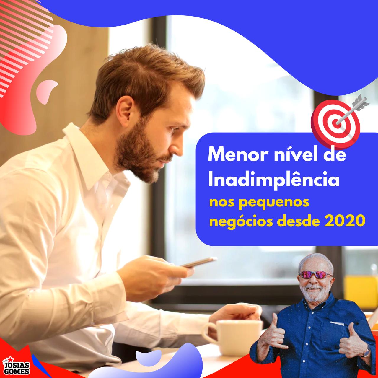 Governo Lula é Bom Pra Todo Mundo: Temos O Menor índice De Inadimplência Nos Pequenos Negócios Desde 2020.