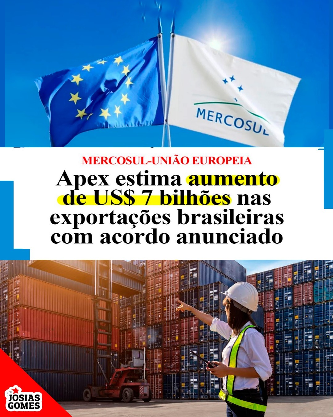 Acordo Entre O Mercosul-União Europeia Vai Garantir Aumento Das Exportações Brasileiras Para A Europa Em US$ 7 Bilhões