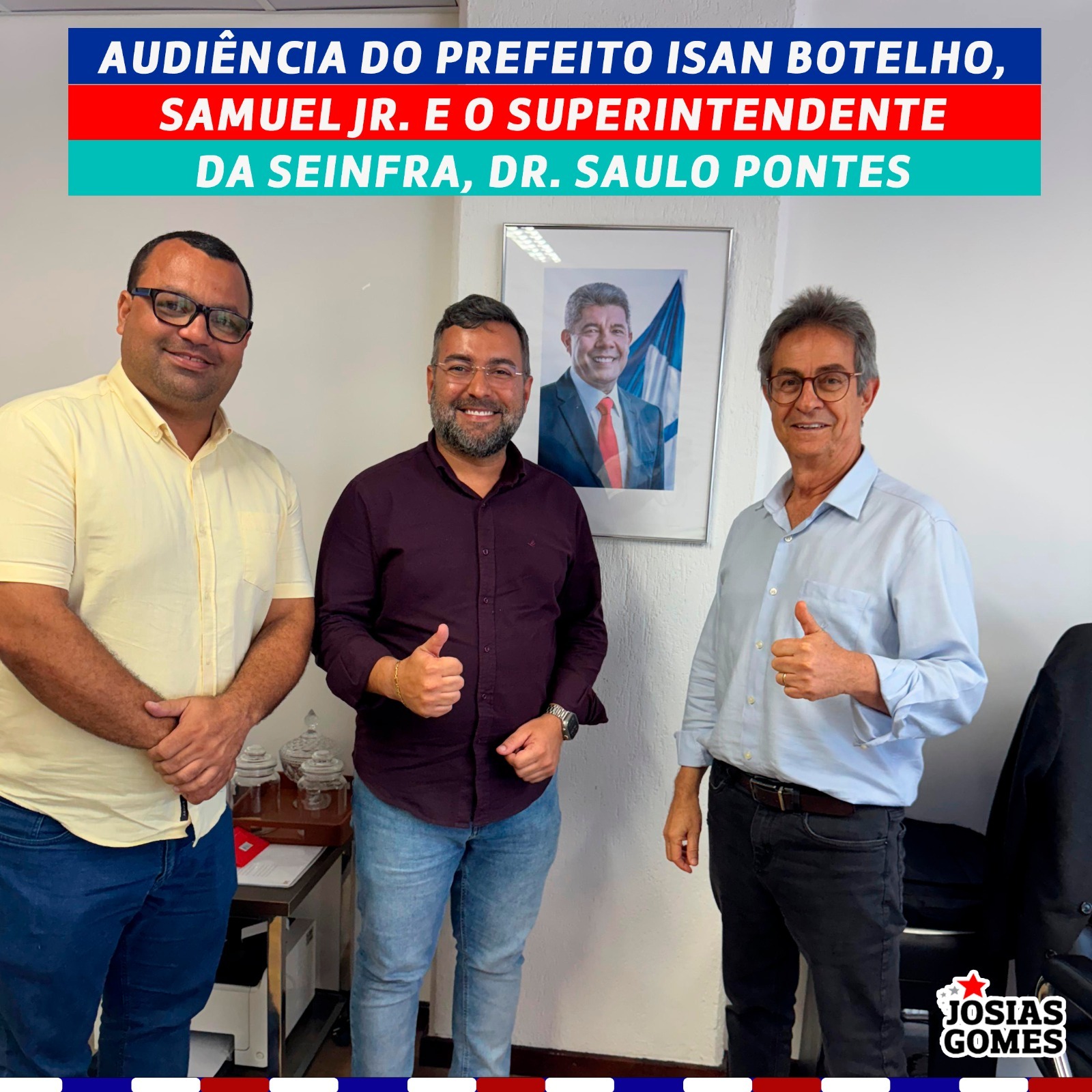 Reunião Do Prefeito Isan Botelho, Samuel Jr. E O Superintendente Da Seinfra, Dr. Saulo Pontes