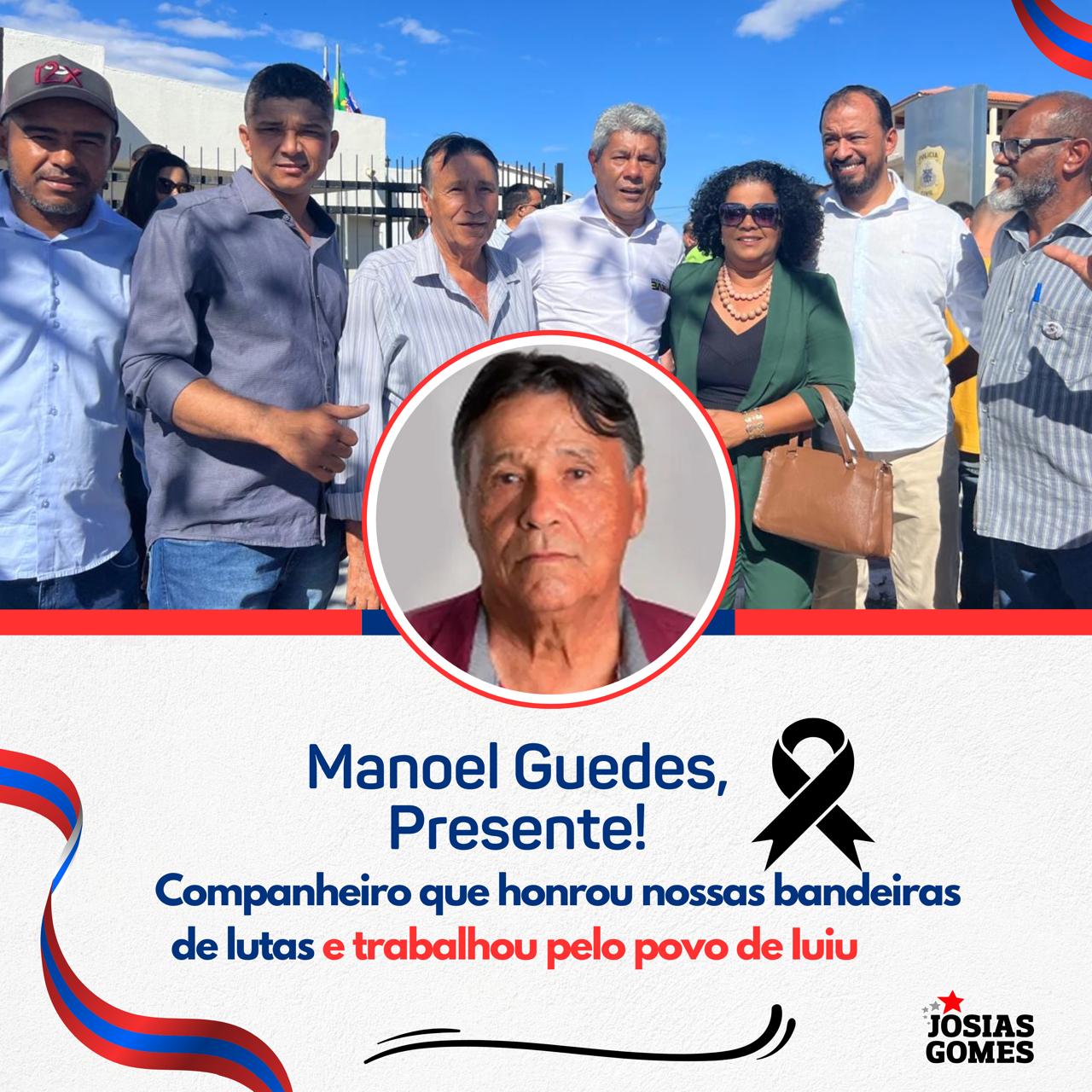 Manoel Guedes, Presente!