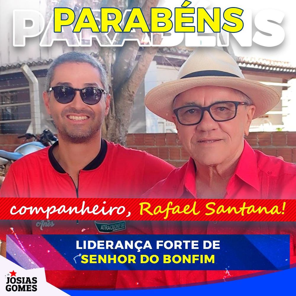 Parabéns, Companheiro Rafael Santana!