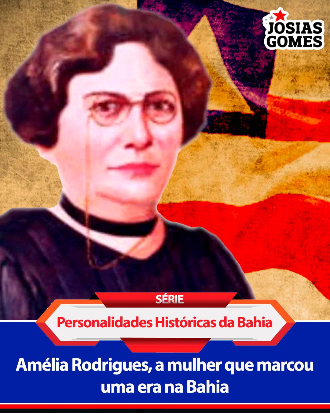 Amélia Rodrigues, A Mulher Que Marcou Uma Era Na Bahia