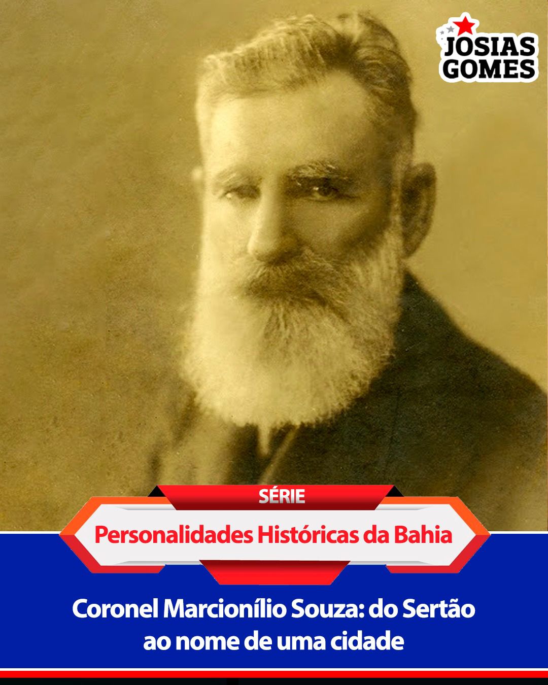 Coronel Marcionílio Souza: Do Sertão Ao Nome De Uma Cidade
