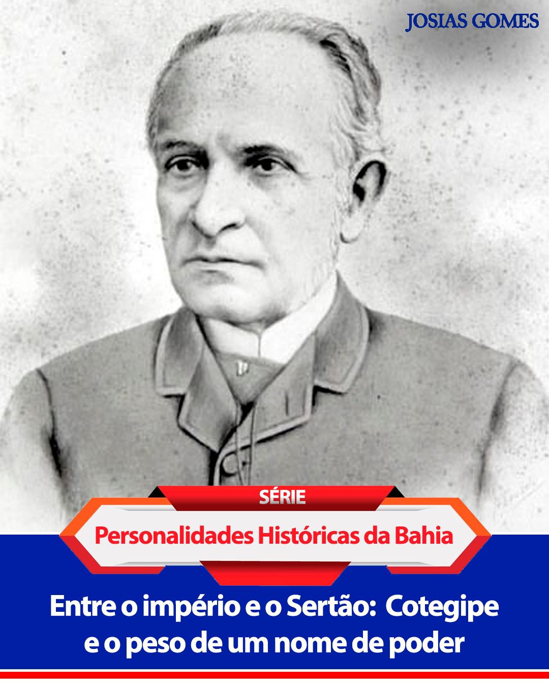 Entre O Império E O Sertão: Cotegipe E O Peso De Um Nome De Poder