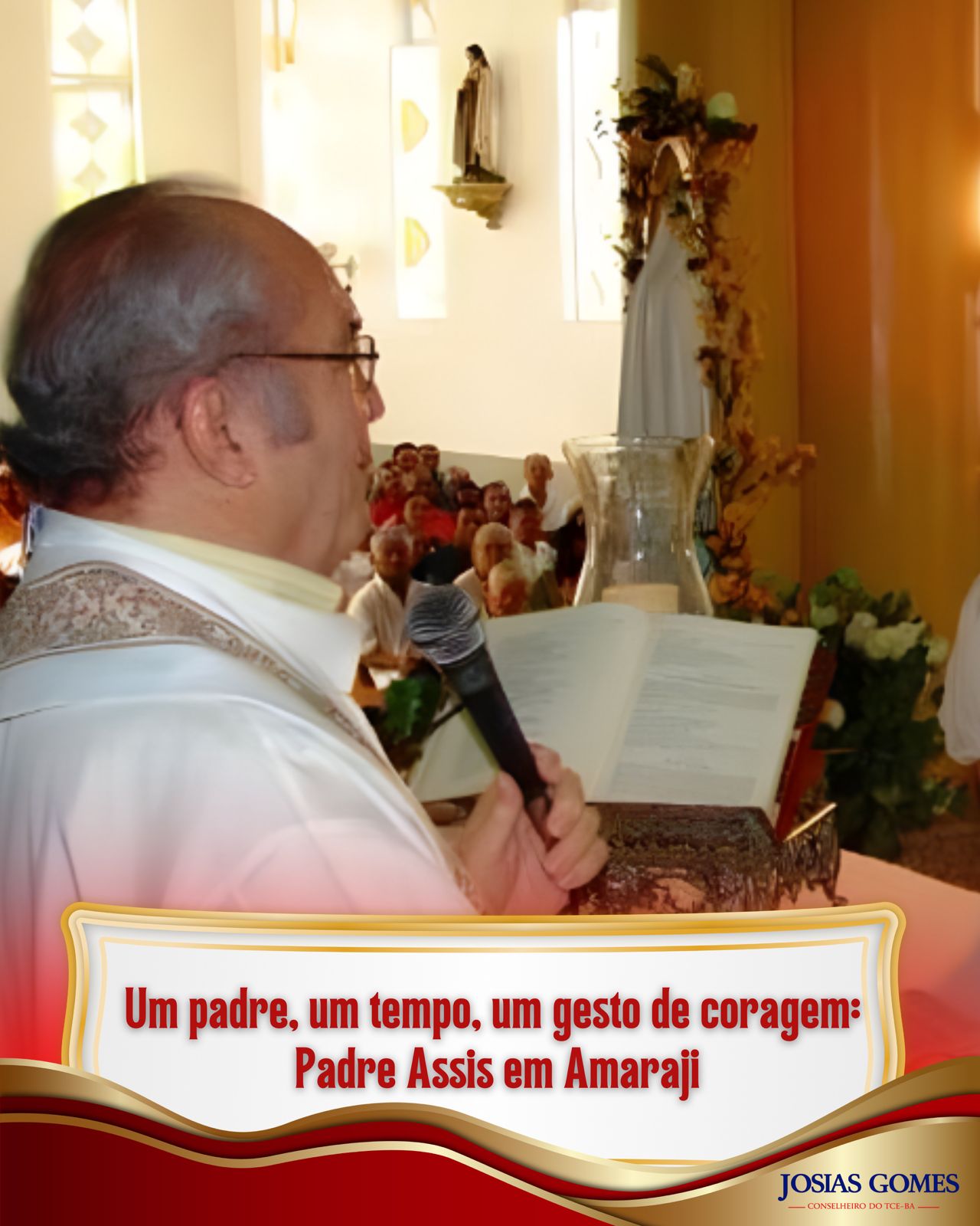 Um Padre, Um Tempo, Um Gesto De Coragem: Padre Assis Em Amaraji