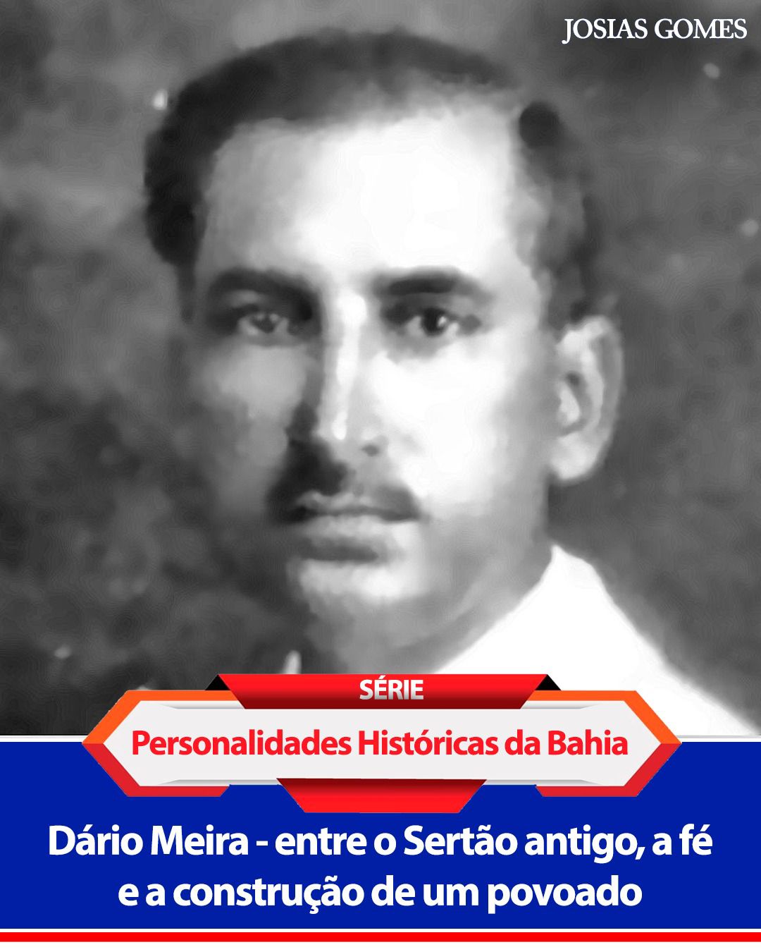 Dário Meira — Entre O Sertão Antigo, A Fé E A Construção De Um Povoado