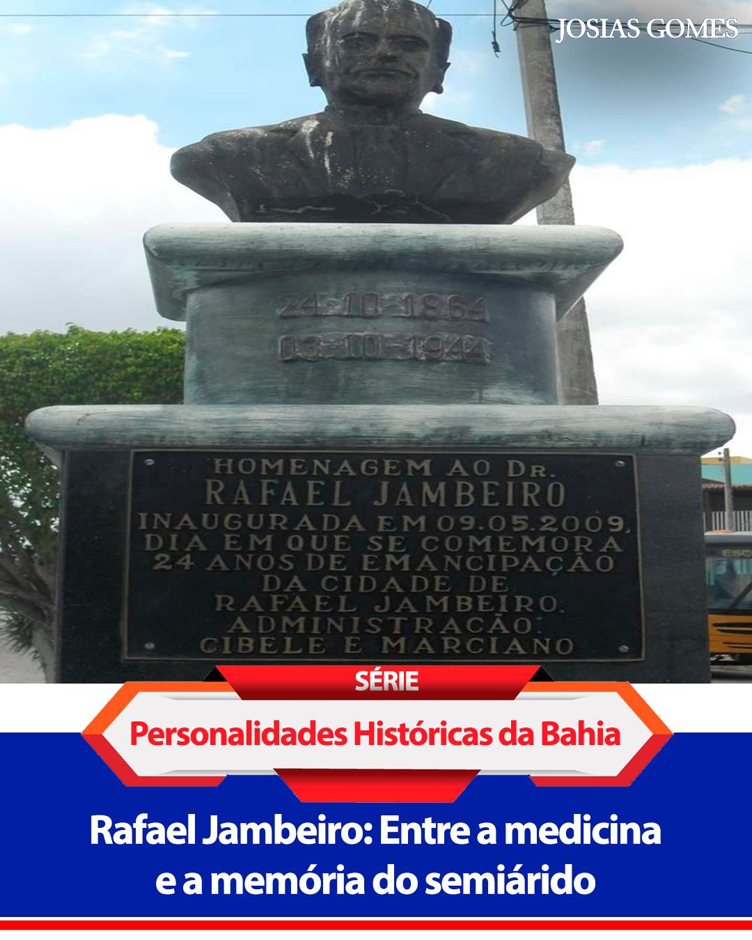 Rafael Jambeiro: ENTRE A MEDICINA E A MEMÓRIA DO SEMIÁRIDO