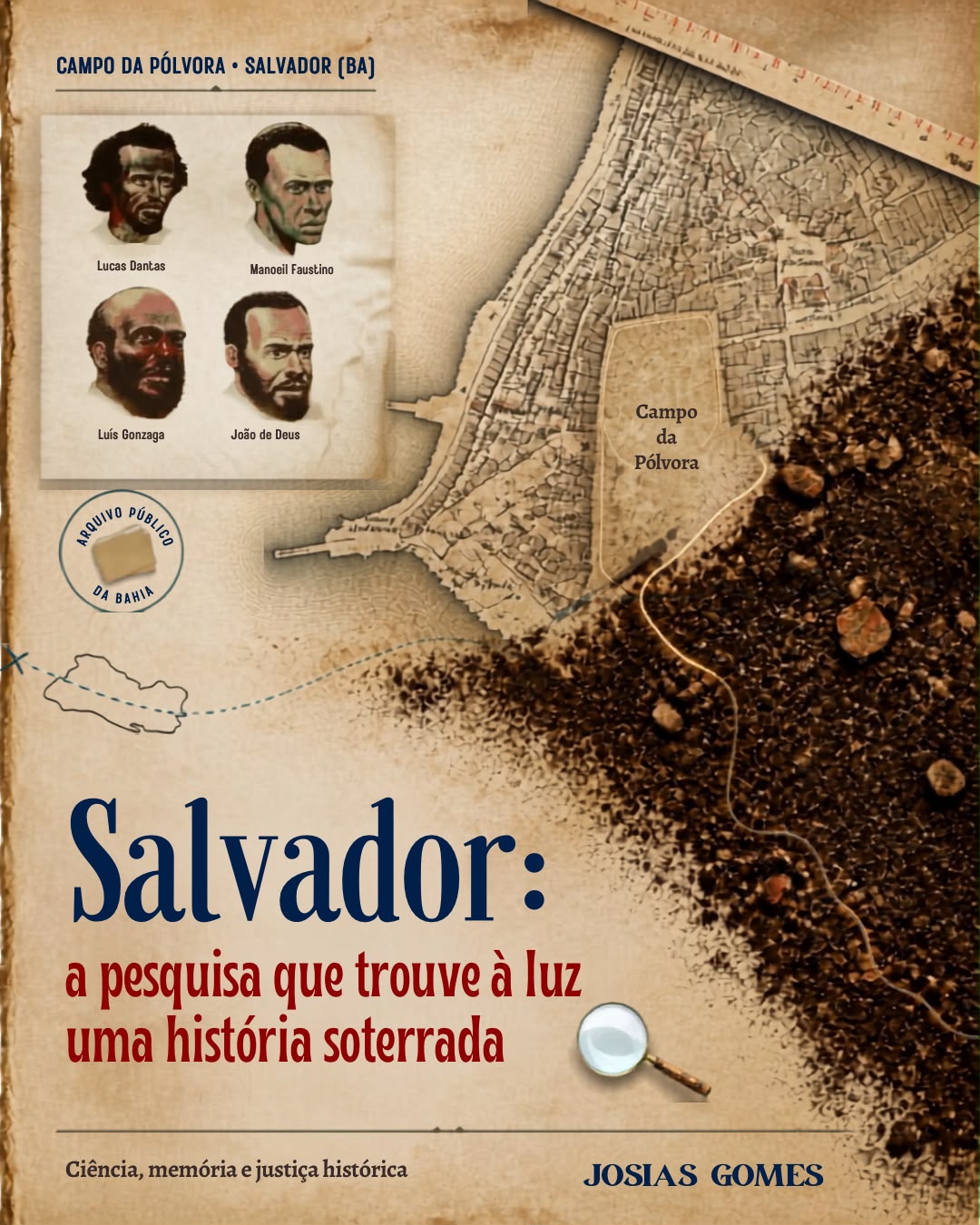 Salvador: A Pesquisa Que Trouxe à Luz Uma História Soterrada