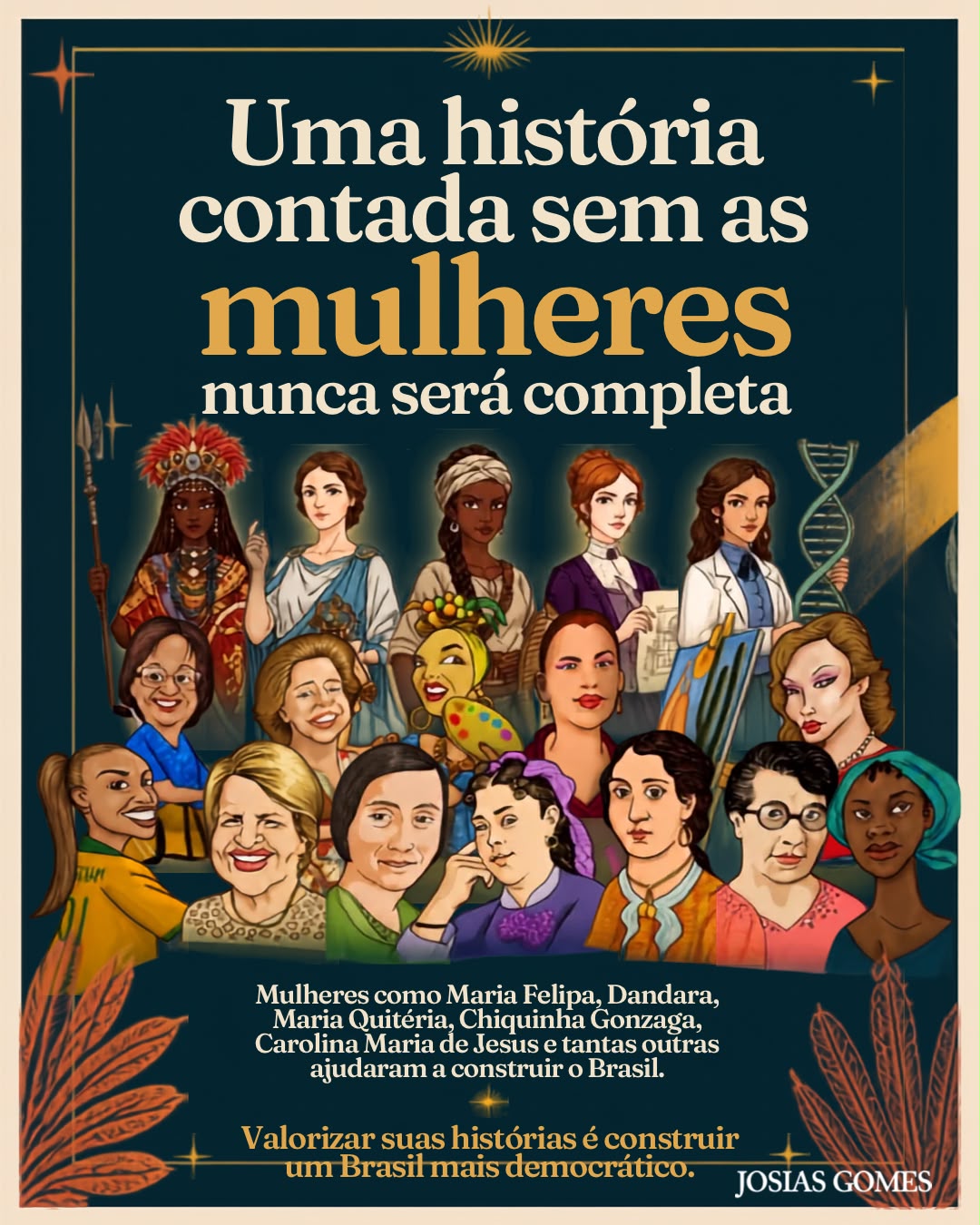 Uma História Contada Sem As Mulheres Nunca Será Completa