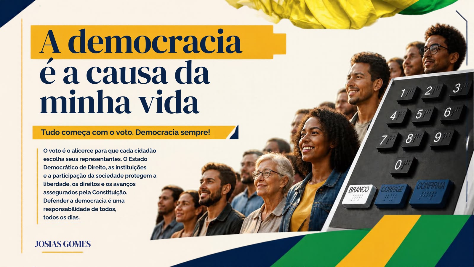 A Democracia é A Causa Da Minha Vida