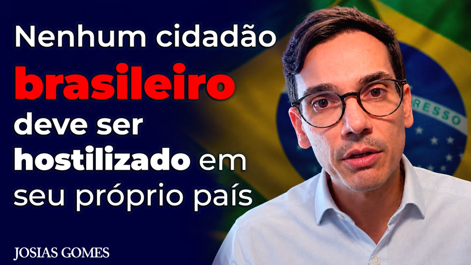 “Nenhum Cidadão Brasileiro Deve Ser Hostilizado Em Seu Próprio País.”